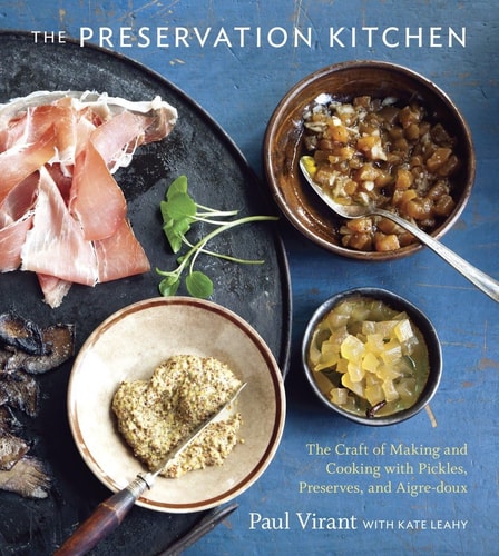 Livre The Preservation Kitchen The Craft Of Making And Cooking With Pickles, Preserves, And...
