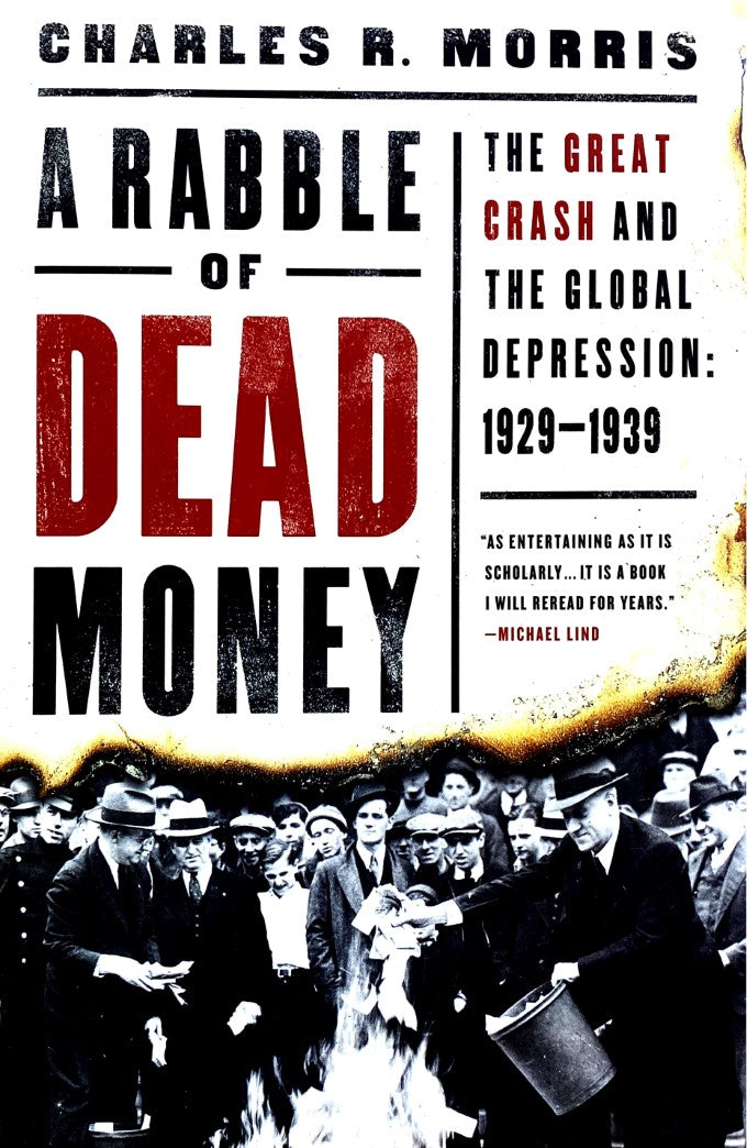 Livre A Rabble of Dead Money: The Great Crash and the Global Depression: 19291939 - Charles R. M...