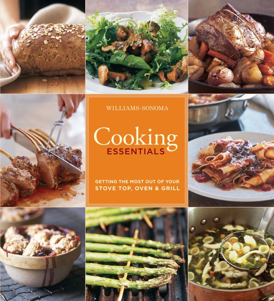 Livre Cooking Essentials : Getting The Most Out of Your Stove Top, Oven & Grill - Williams-Sonoma...