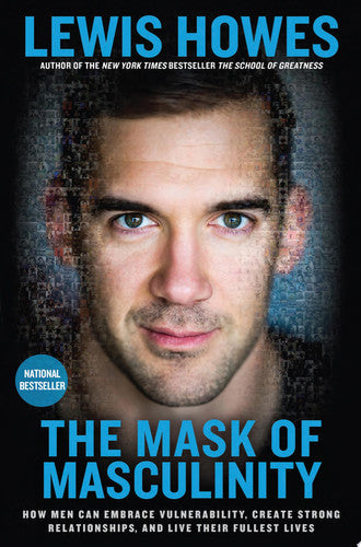 Livre The Mask Of Masculinity How Men Can Embrace Vulnerability, Create Strong Relationships,...