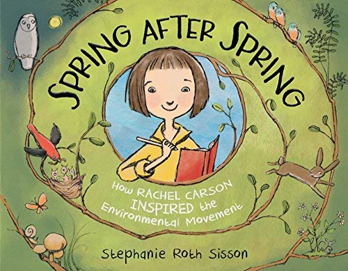 Livre Spring After Spring: How Rachel Carson Inspired the Environmental Movement - Stephanie Roth...