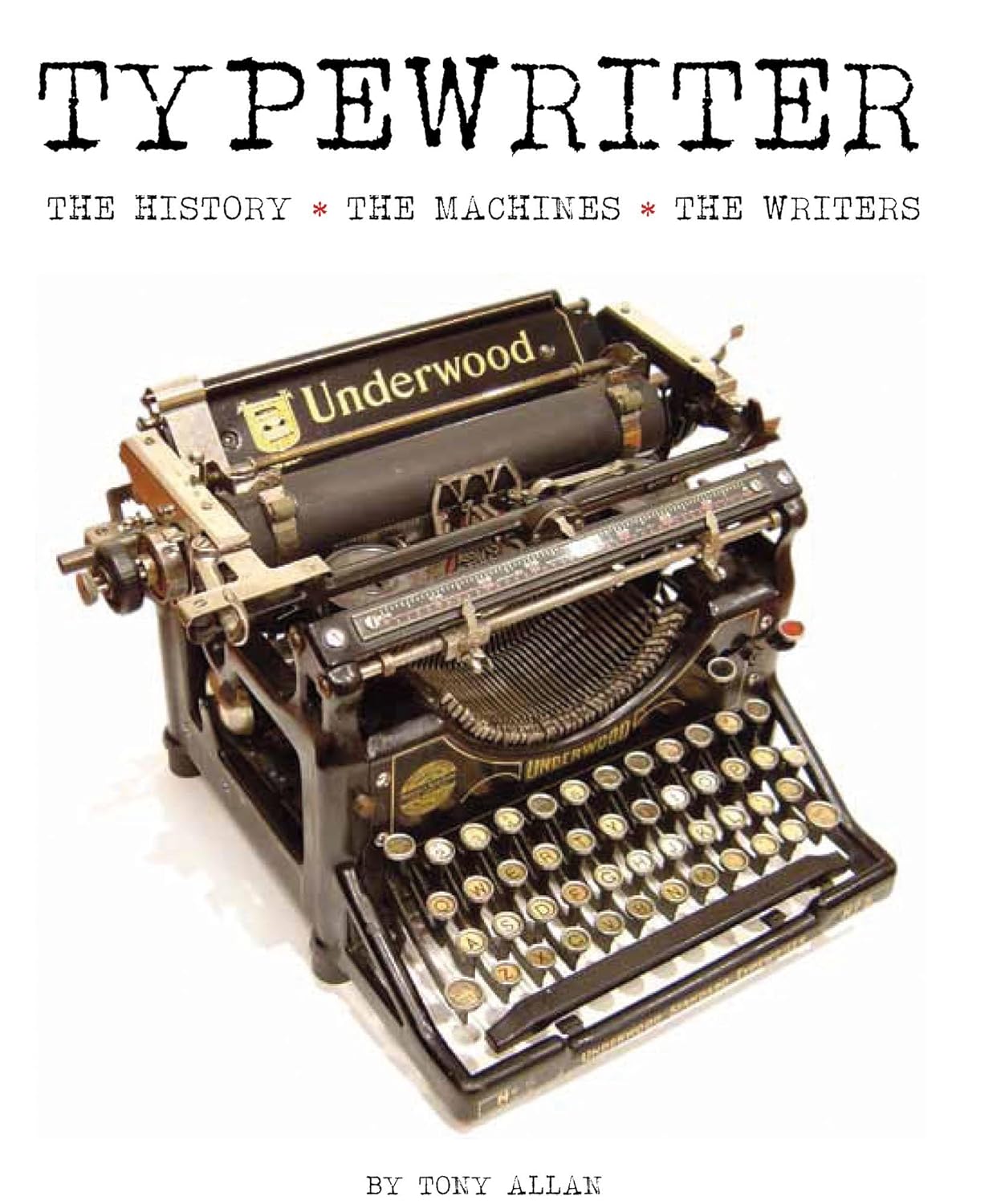 Livre Typewriter : The History, The Machines, The Writers - Tony Allan (Livre neuf) - ISBN 162795...
