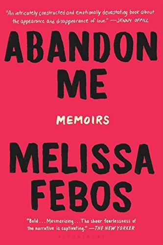 Livre Abandon Me: Memoirs - Melissa Febos (Livre d'occasion) - ISBN 1632866587
