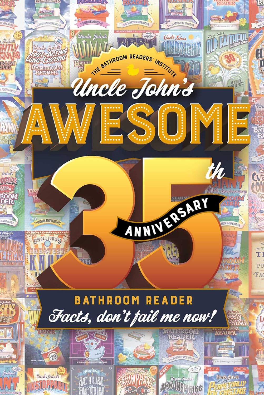 Livre Uncle John's Awesome 35th Anniversary Bathroom Reader: Facts, don't fail me now! (Livre d'o...