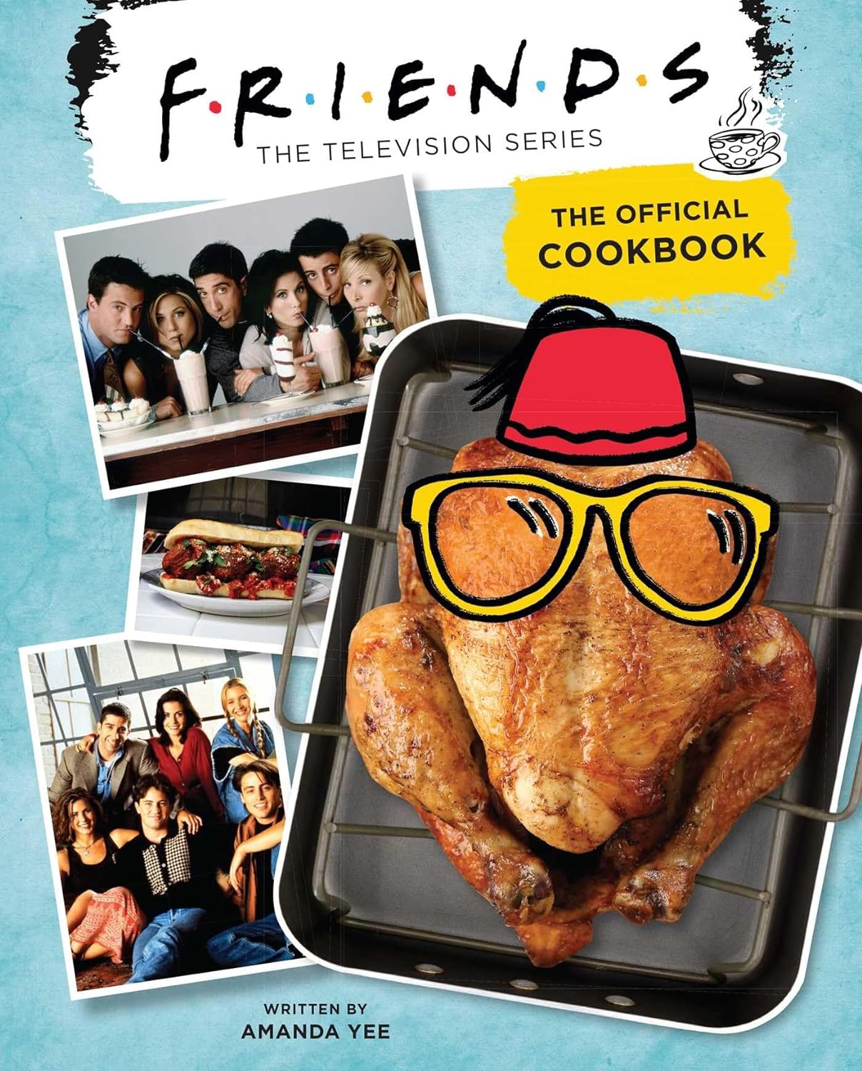 Livre Friends: The Official Cookbook - Amanda Yee (Livre neuf) - ISBN 1683839625