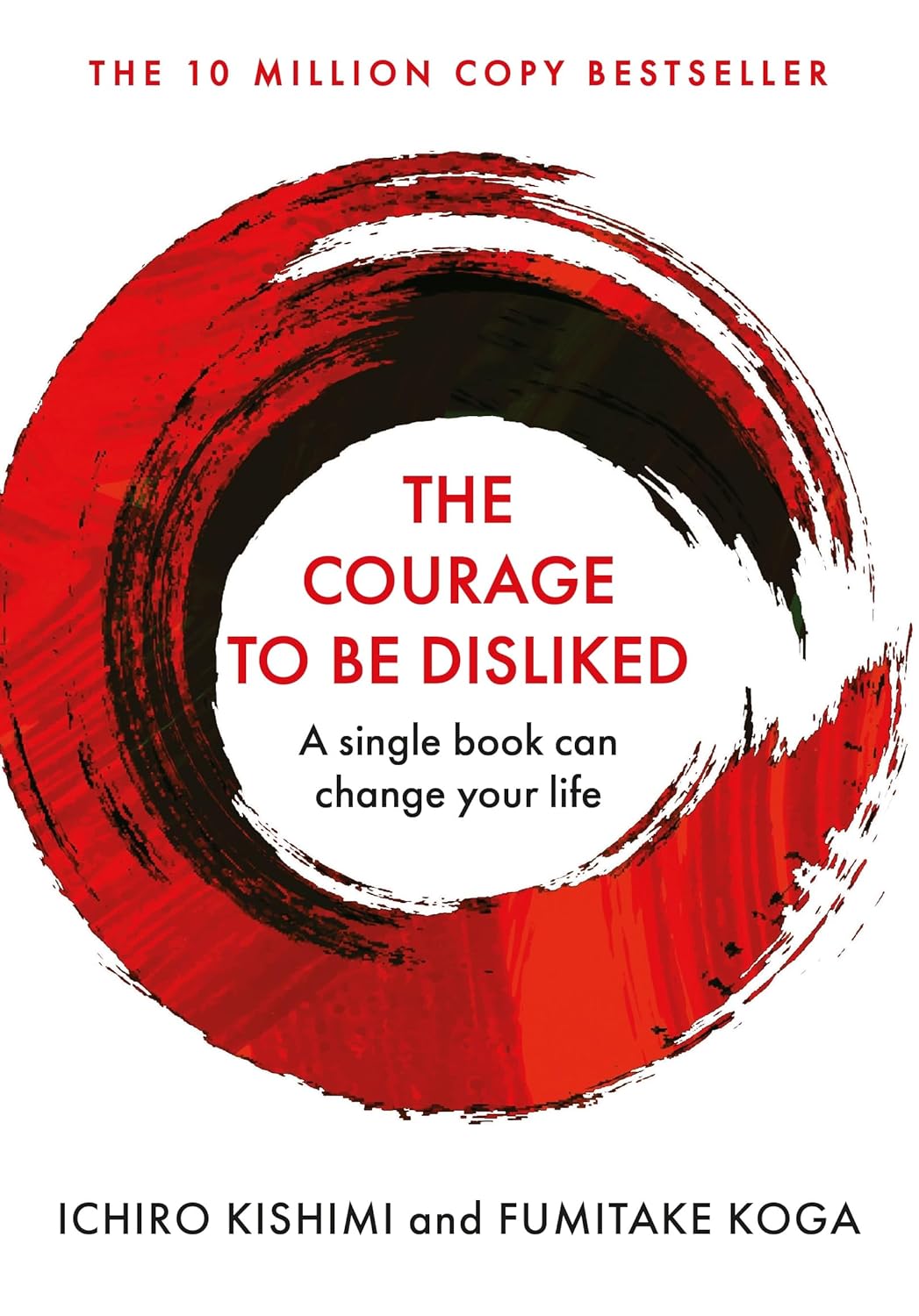 Livre The Courage To Be Disliked : A Single Book Can Change Your Life - Ichiro Kishimi (Livre d'o...