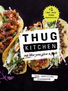 Livre Thug Kitchen: Eat Like You Give a F*ck : The Official Cookbook - Thug Thug Kitchen (Livre d...