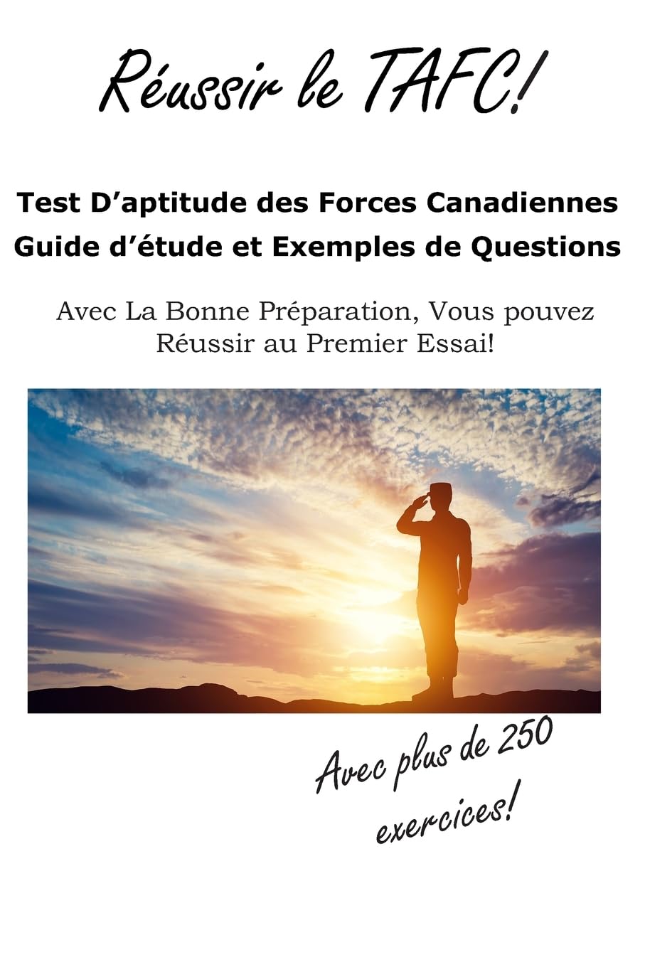 Livre Reussir le TAFC!: Test d’aptitude des Forces Canadiennes : Guide d’étude et exemples de que...