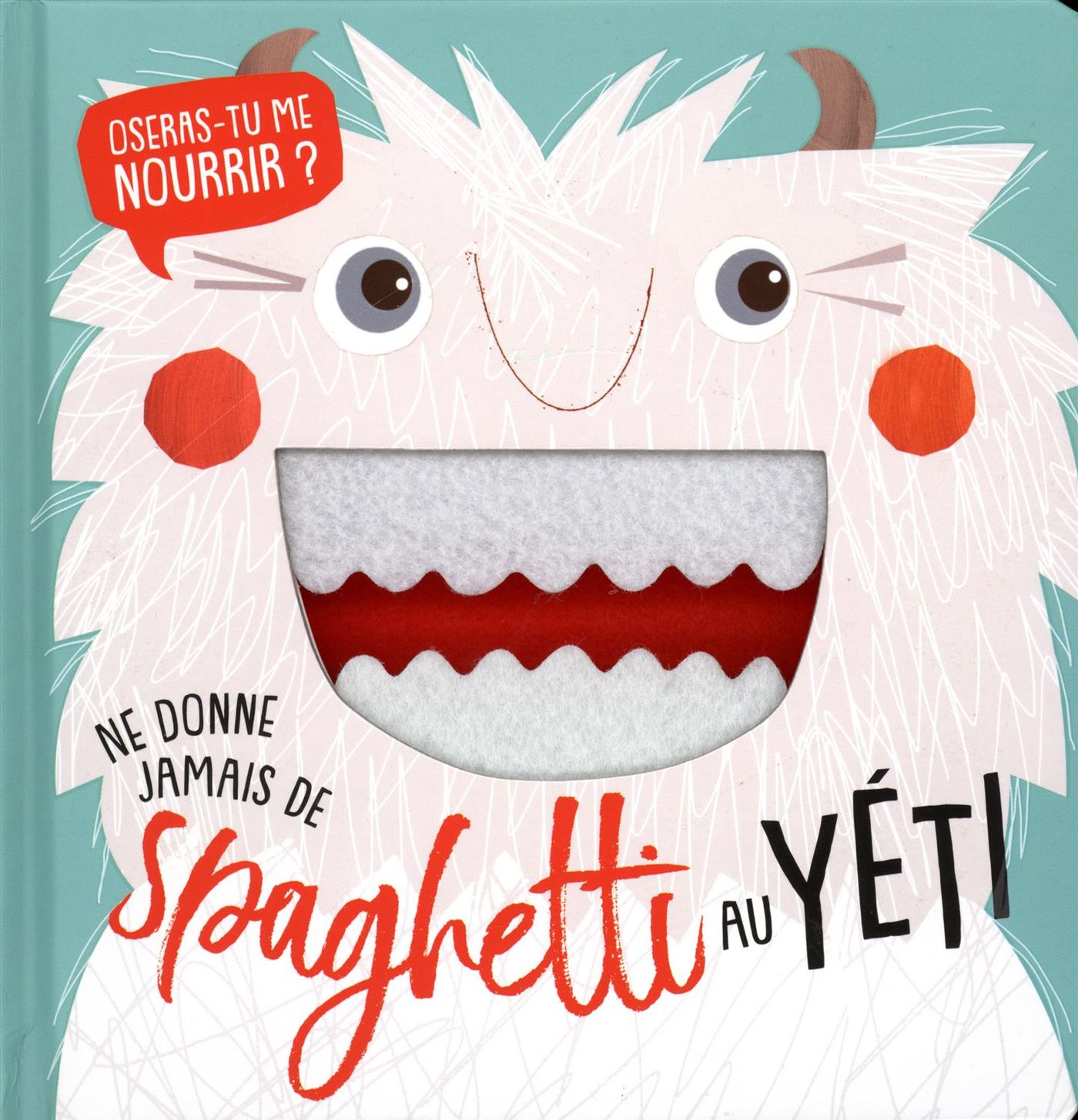 Livre Ne donne jamais de spaguetti au yéti - Collectif (Livre d'occasion)