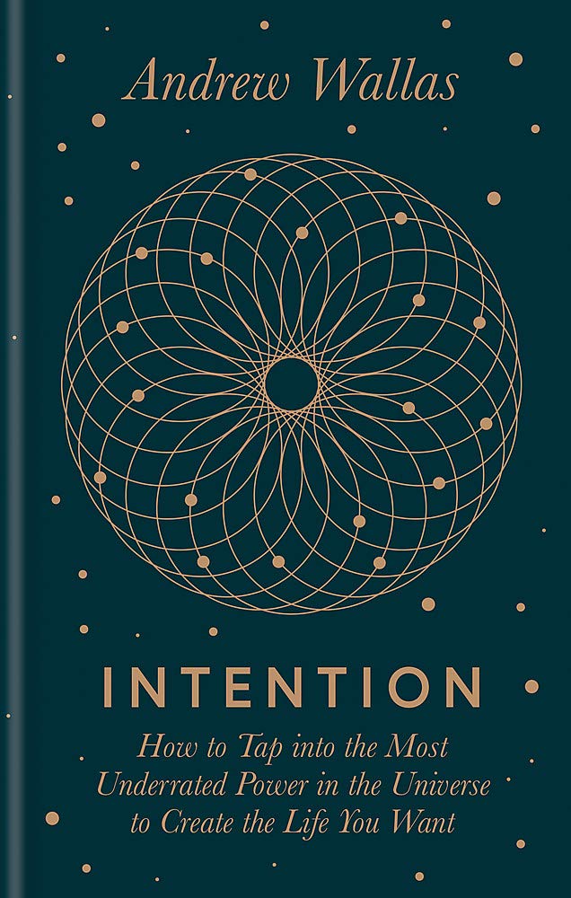 Livre Intention: How to Tap Into The Most Underrated Power in The Universe - Andrew Wallas (Livre...