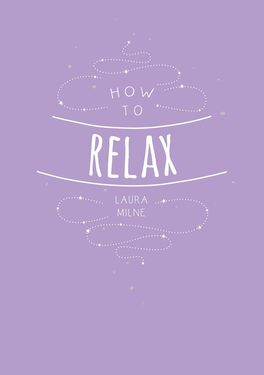 Livre How To Relax - Laura Milne (Livre d'occasion)