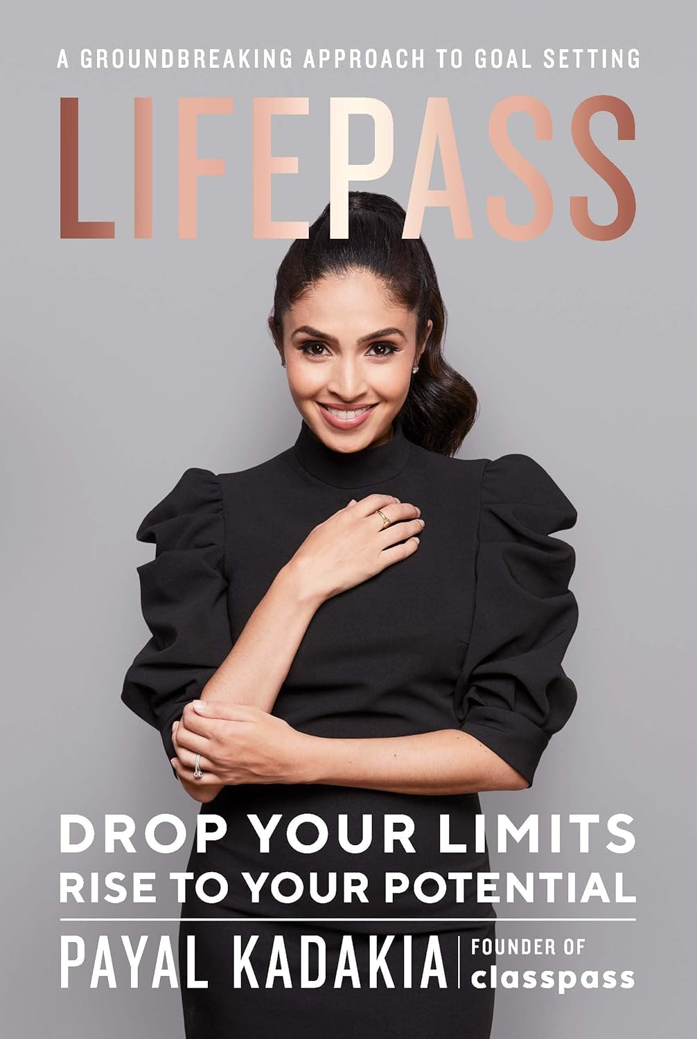 Livre LifePass : Drop Your Limits, Rise to Your Potential :A Groundbreaking Approach to Goal Sett...