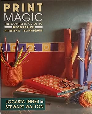 Livre Print Magic : The Complete Guide to Decorative Printing Techniques - Jocasta Innes (Livre d...