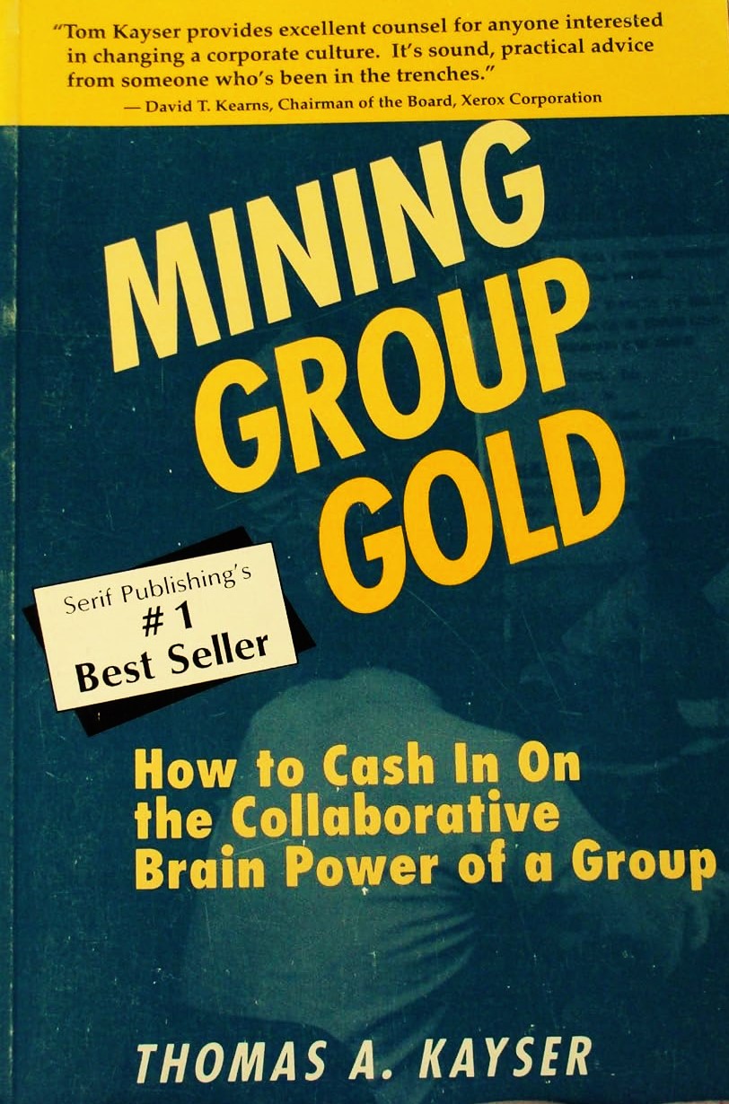 Livre Mining Group Gold: How to Cash in on the Collaborative Brain Power of a Group - Thomas A. K...