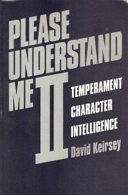 Please Understand me II : Temperament, Character, Intelligence - David Keirsey