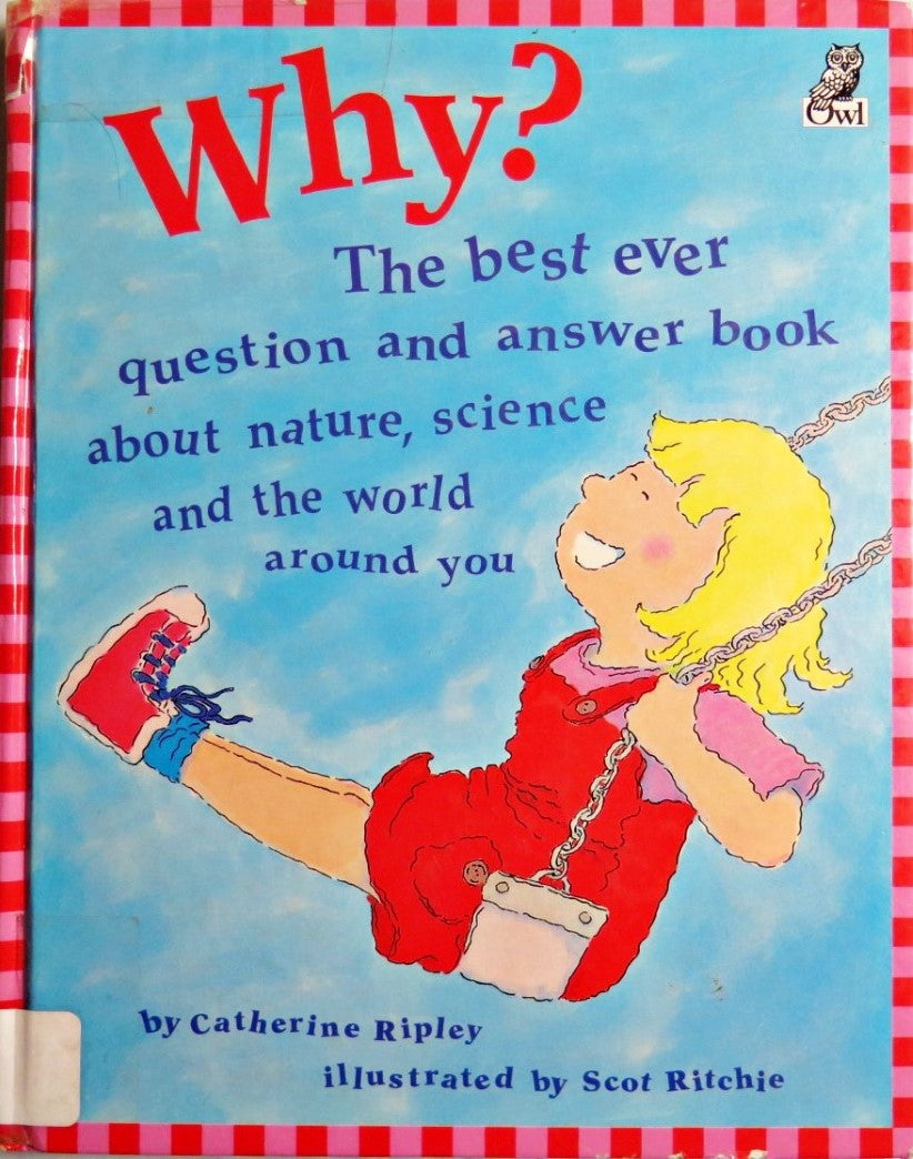 Livre Why? : The best ever question and answer book about nature, science and the world around yo...