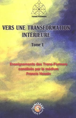 Vers une transformation intérieure T.1
