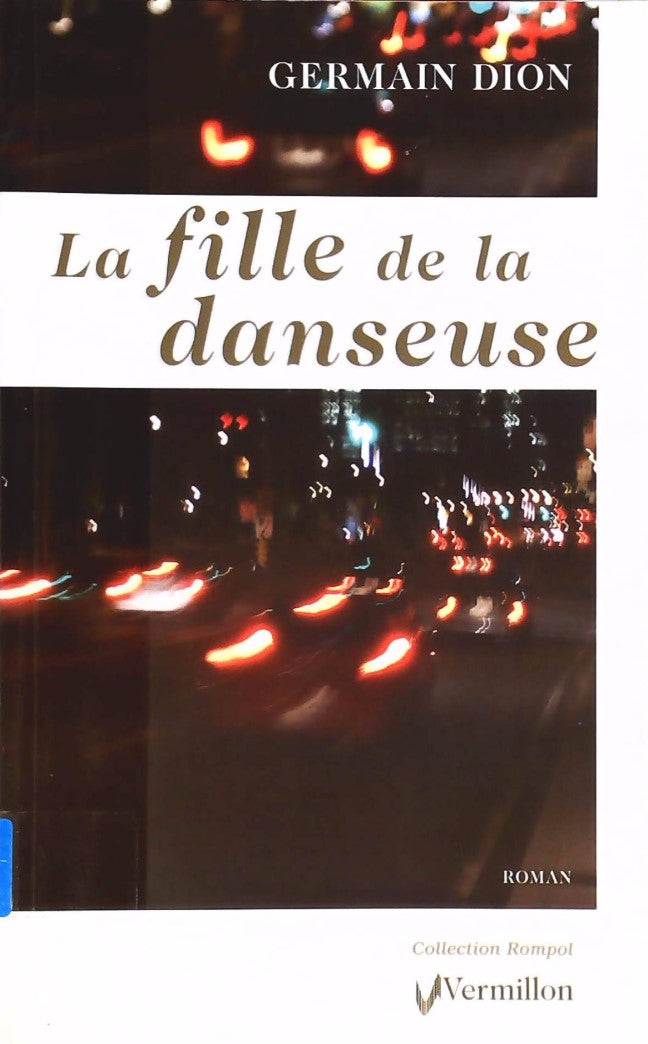 Livre La fille de la danseuse - Germain Dion (Livre d'occasion) - ISBN 1897058632