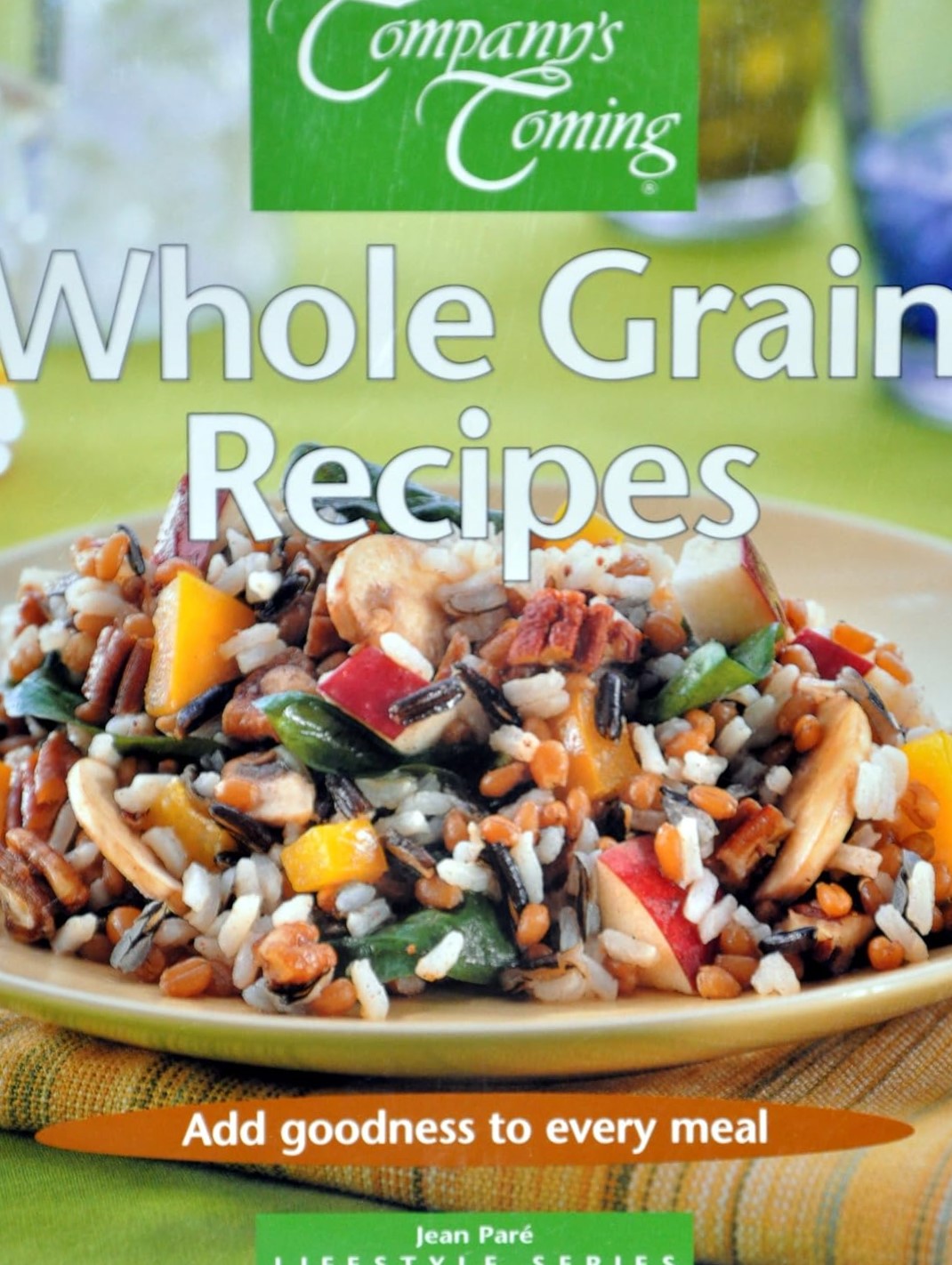 Livre Company's Coming Whole Grain Recipes - Jean pare (Livre neuf) - ISBN 1897069197