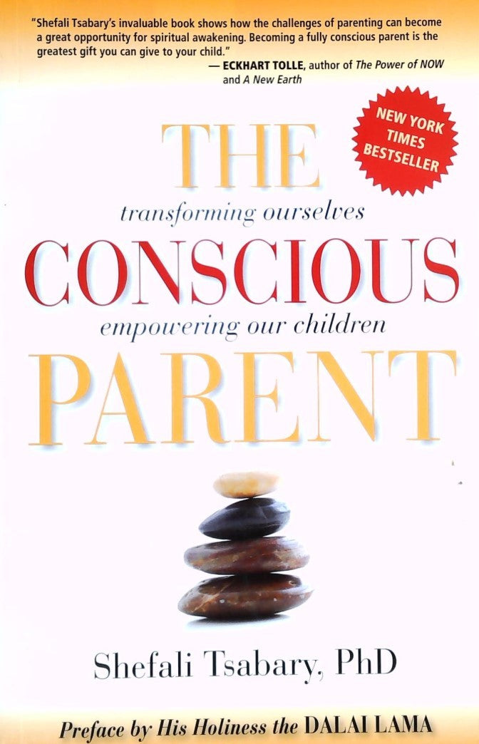 Livre The Conscious Parent: Transforming Ourselves, Empowering Our Children - Dr. Shefali Tsabary...
