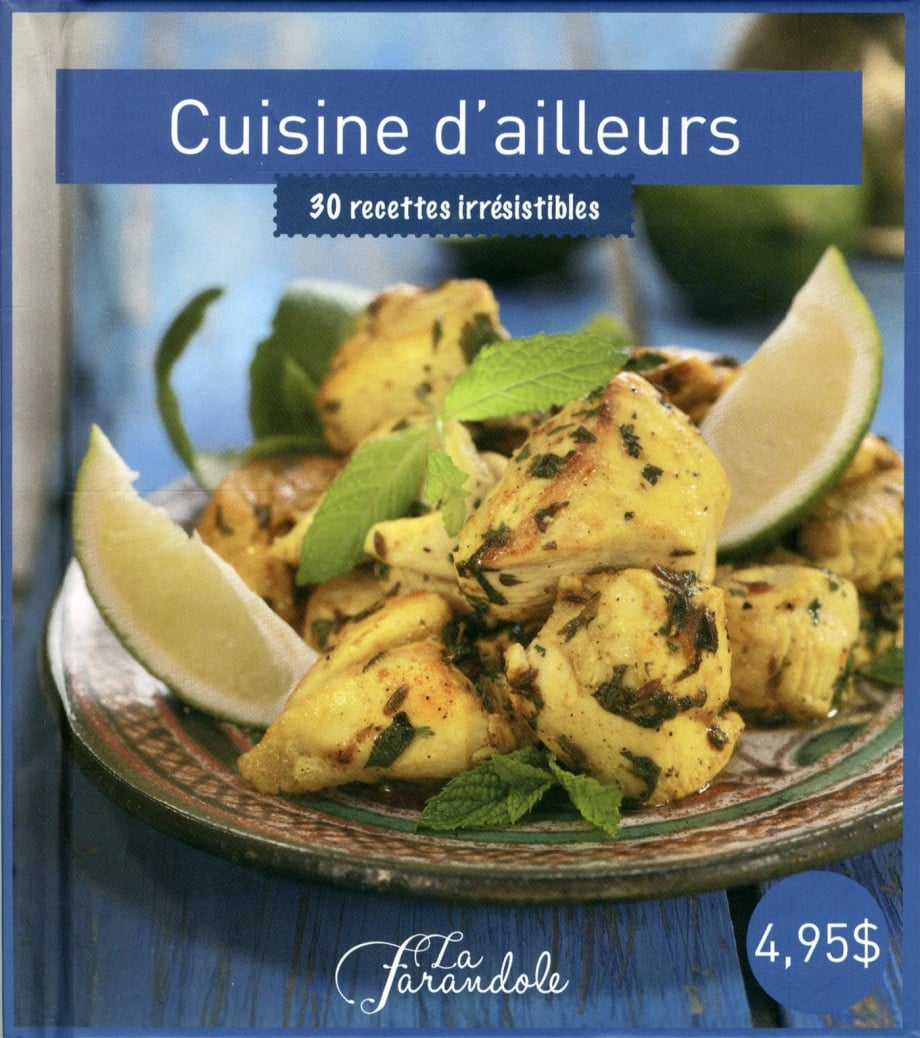 Livre Cuisine d'ailleurs : 30 recettes irrésistibles - Collectif (Livre d'occasion) - ISBN 192811...