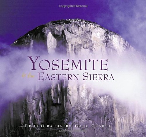 Livre Yosemite & the Eastern Sierra - Gary Crabee (Livre d'occasion)