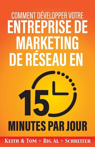 Livre Comment développer votre entreprise de marketing de réseau en 15 minutes par jour - Tom...