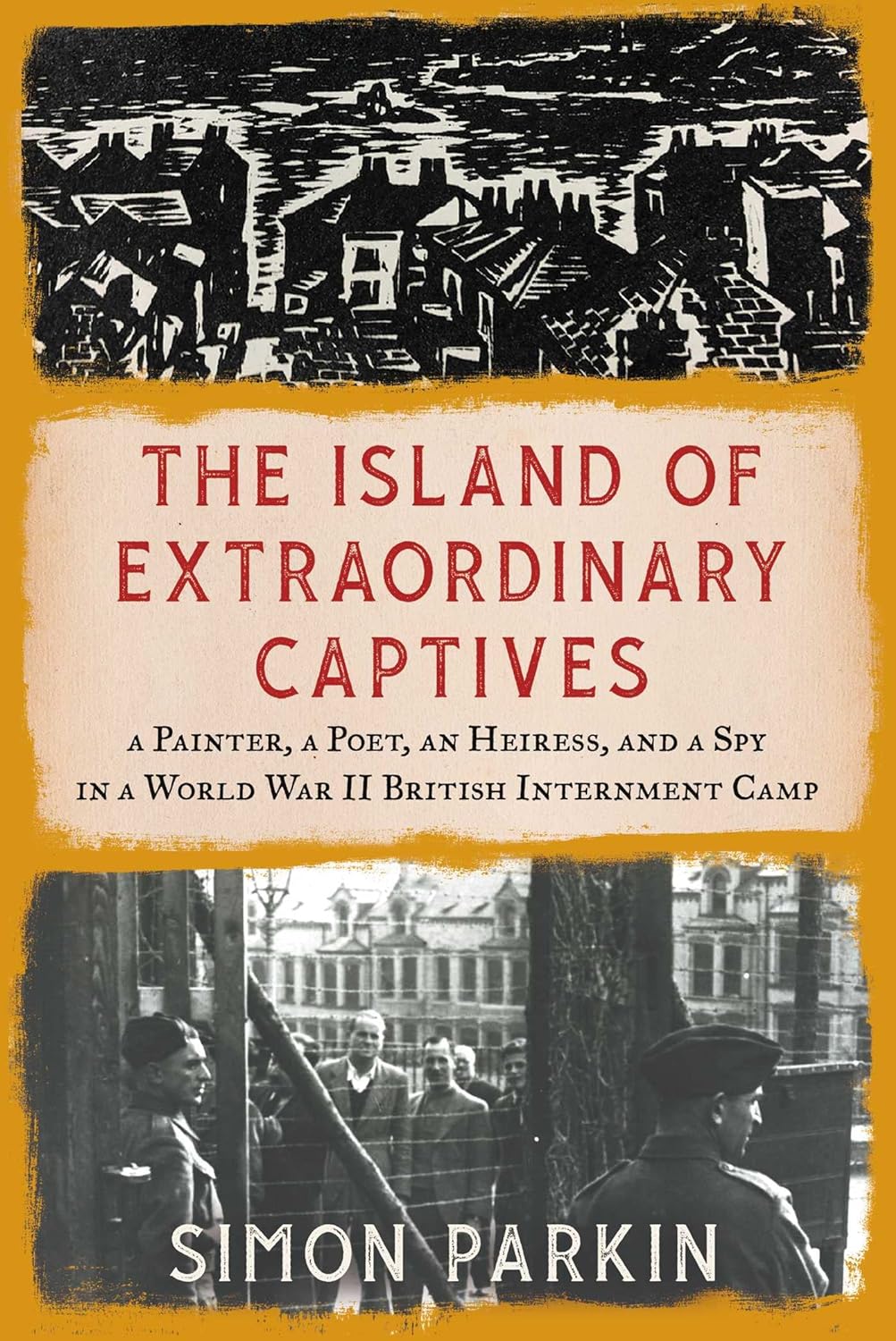 Livre The Island of Extraordinary Captives : A Painter, A Poet, An Heiress, And a Spy In a World ...