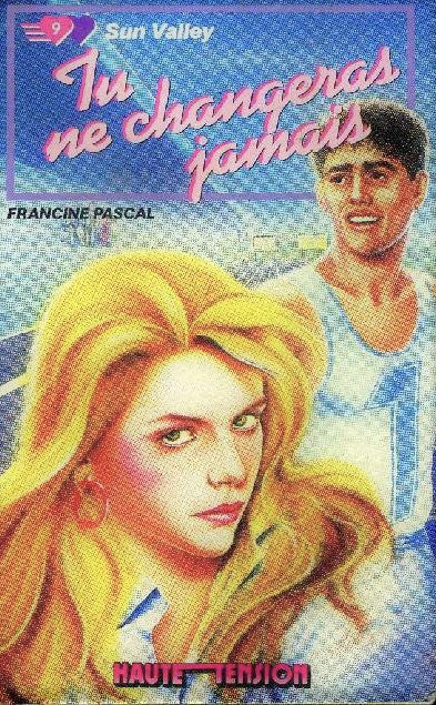 Livre Tu ne changeras jamais - Francine Pascal (Livre d'occasion) - ISBN 2010103912