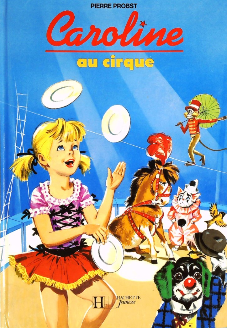 Livre Caroline au cirque - Pierre Probst (Livre d'occasion) - ISBN 201010434X