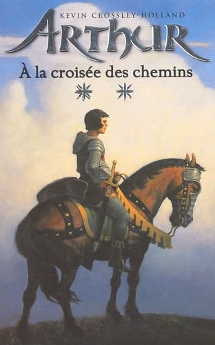 Arthur # 2 : À la croisée des chemins - Kevin Crossley-Holland