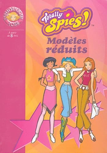 Livre Totally Spies! # 5 : Modèles réduits (Vanessa Rubio) (Livre d'occasion) - ISBN 2012008860