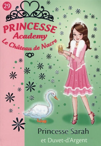 Princesse Academy # 29 : Le château de Nacre - Vivian French