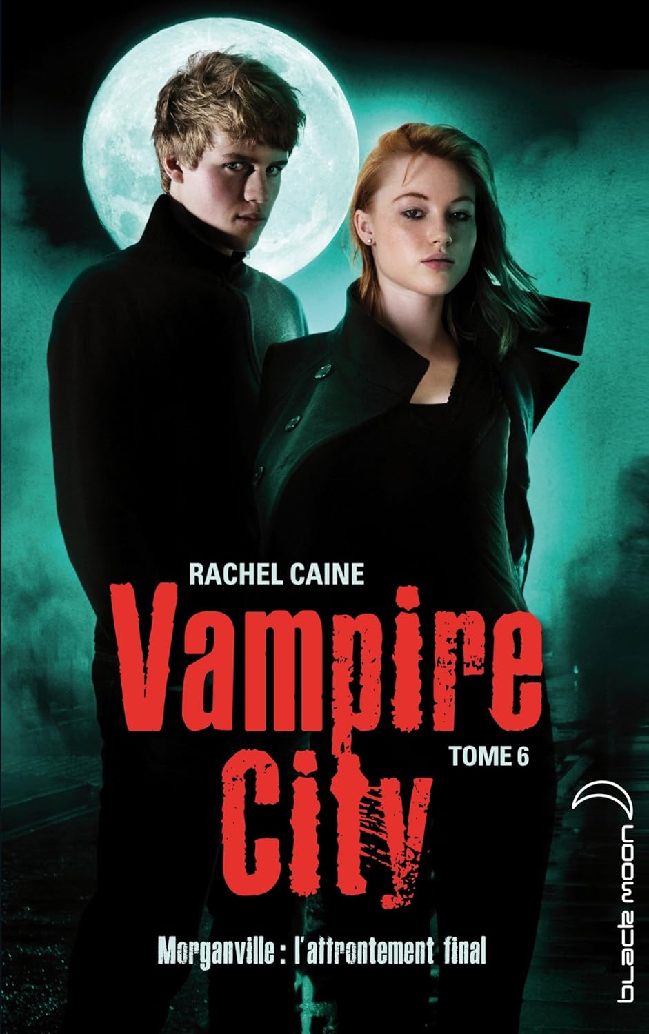 Vampire City # 6 : Morganville : L'affrontement final - Rachel Caine