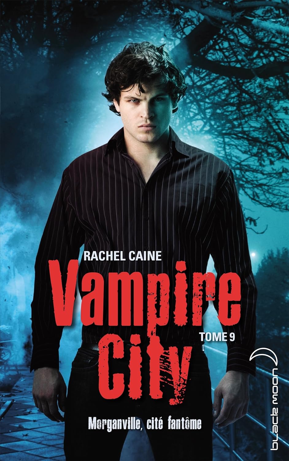 Vampire City # 9 : Morganville, cité fantôme - Rachel Caine