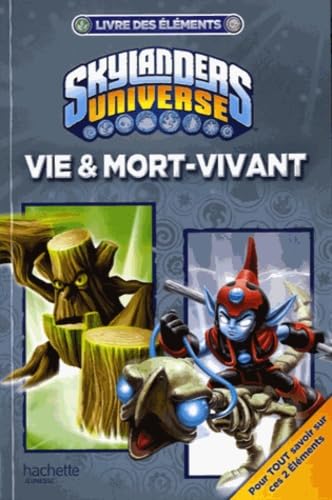 Skylanders Universe : Livre des éléments : Vie & mort-vivant