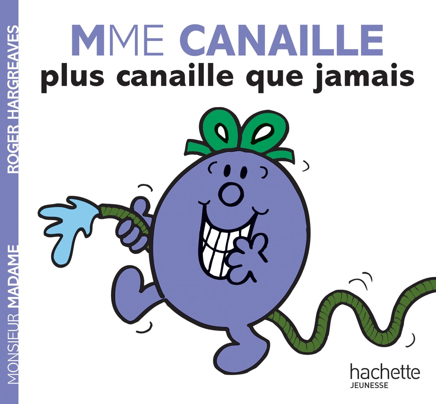 Monsieur Madame : Mme Canaille plus canaille que jamais - Roger Hargreaves