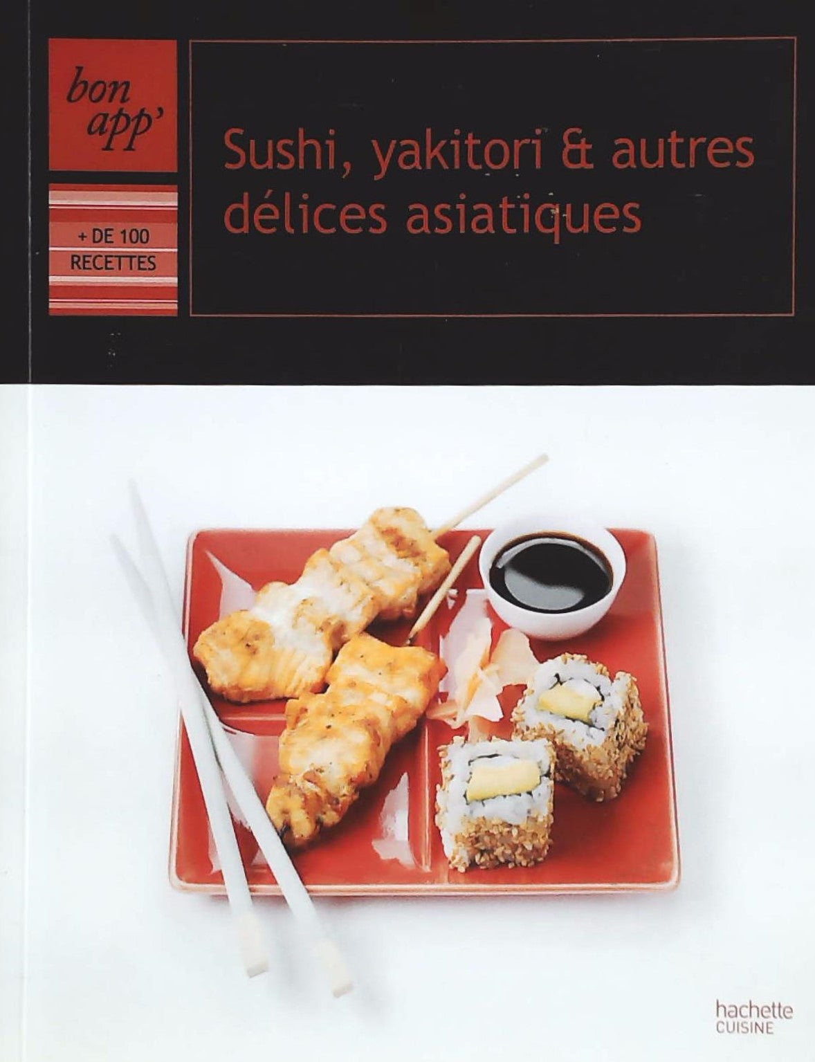Livre Sushi, yakitori & autres délices asiatiques - Collectif (Livre d'occasion)