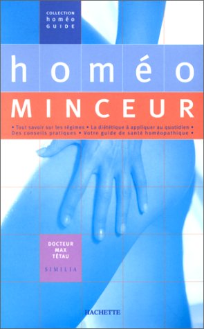 Homéo guide : Homéo minceur - Docteur Max Tétau