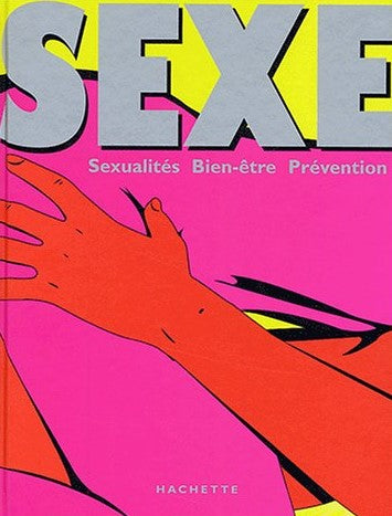 Livre Sexe : Sexualité, bien-être, prévention - Collectif (Livre d'occasion) - ISBN 201236750X