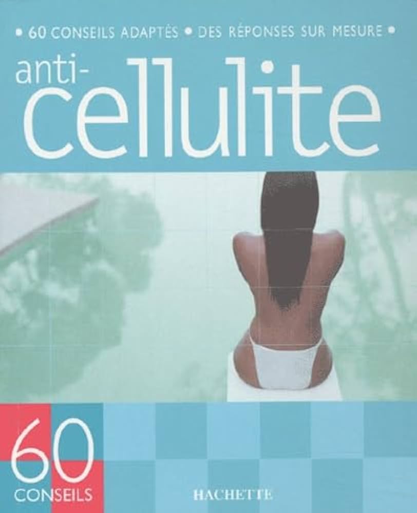 Livre Anti-cellulite : 60 conseils - Florence Rémy (Livre d'occasion) - ISBN 2012367755