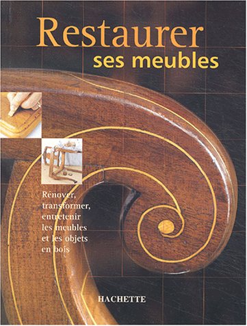 Livre Restaurer ses meubles - Collectif (Livre d'occasion) - ISBN 2012367917