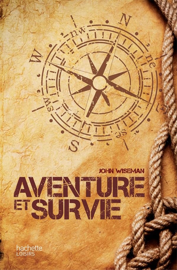 Aventure et survie - John Wiseman