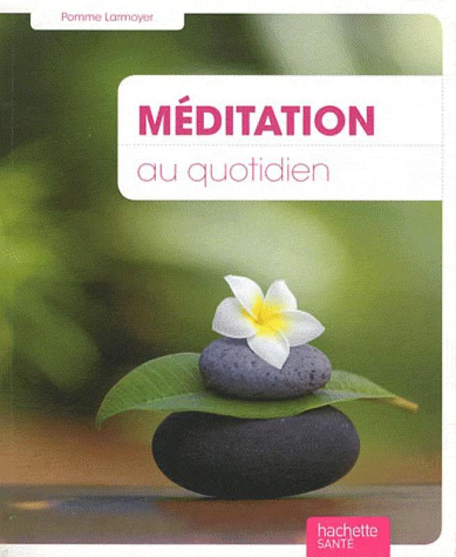 Livre Méditation au quotidien - Pomme Larmoyer (Livre d'occasion) - ISBN 2012382002