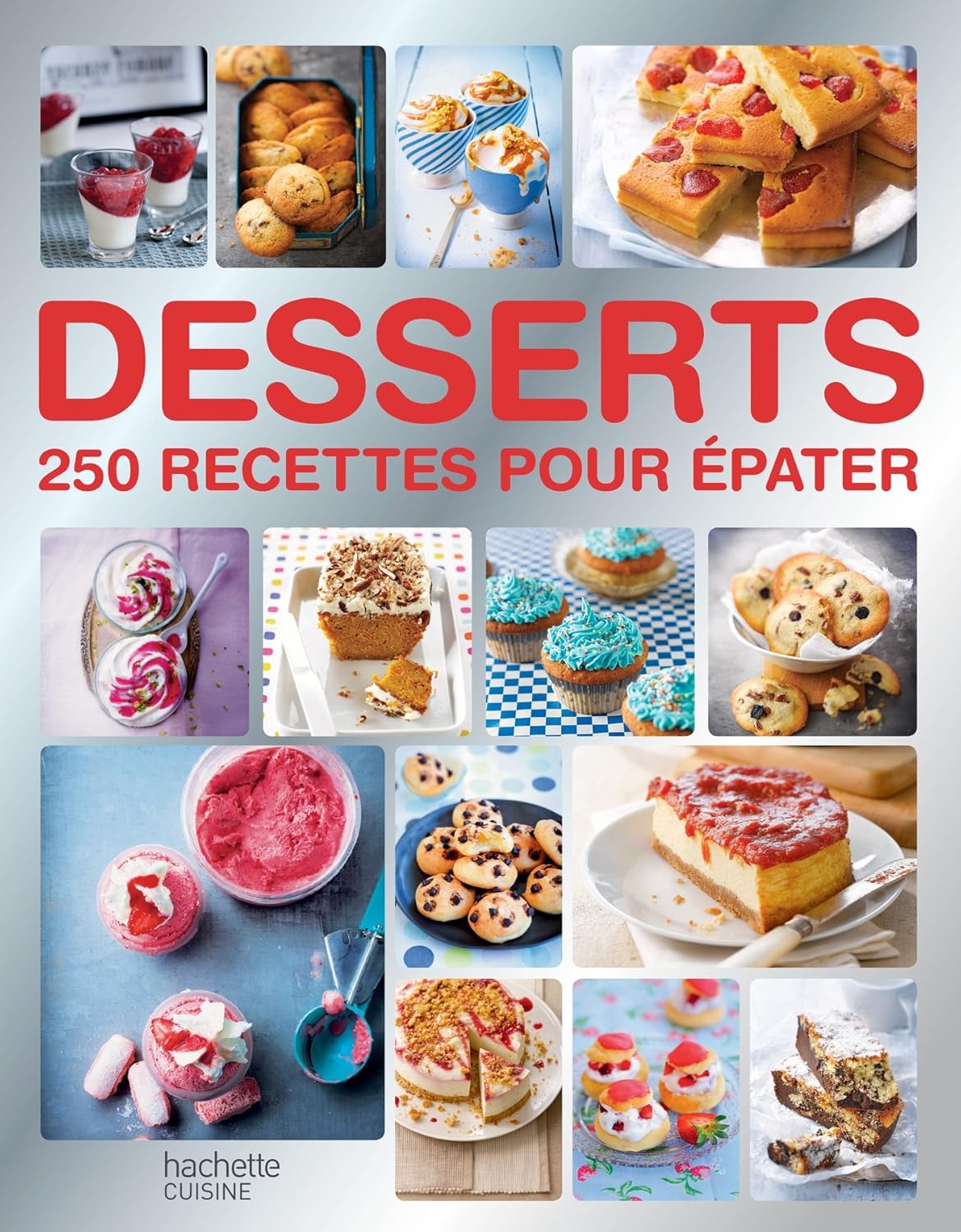 Livre Desserts : 250 recettes pour épater (Collectif) (Livre d'occasion) - ISBN 2012385435