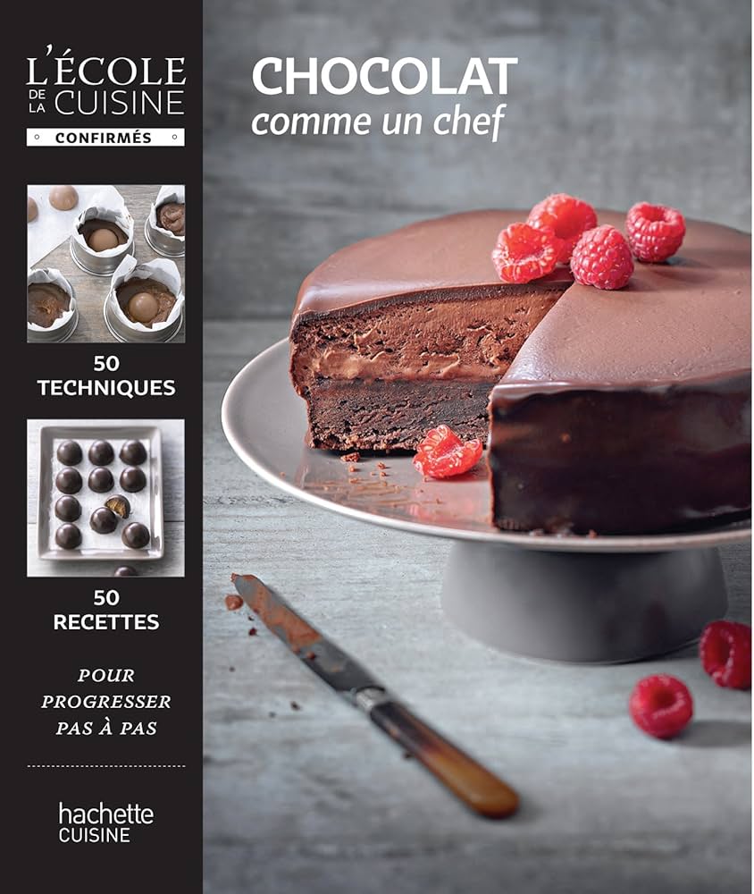 L'école de la cuisine : Chocolat: comme un chef - Thomas Feller
