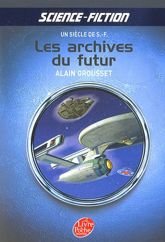 Livre Les archives du futur - Alain Grousset (Livre d'occasion) - ISBN 2013223374