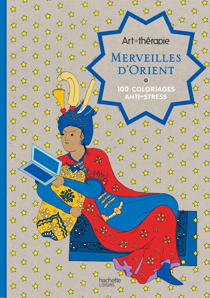 Livre Merveilles d'Orient : 100 coloriage anti-stress (Livre neuf) - ISBN 2013968647