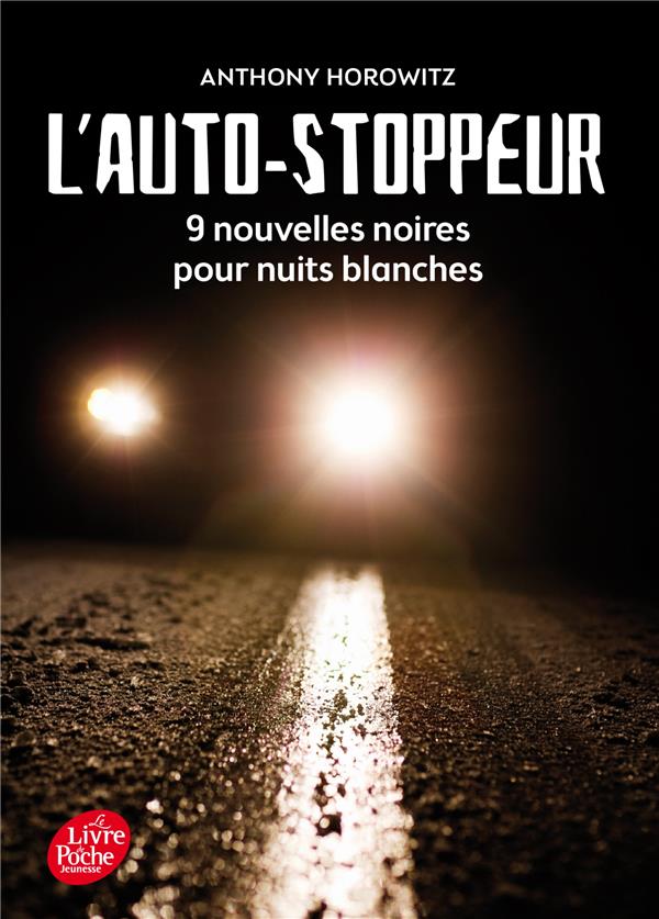 Livre L'auto-stoppeur : 9 nouvelles noires pour nuits blanches (Anthony Horowitz) (Livre...