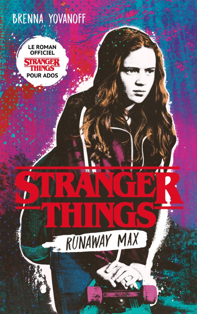 Livre Stranger Things - Runaway Max - Le roman officiel pour ados - Brenna Yovanoff (Livre d'occa...